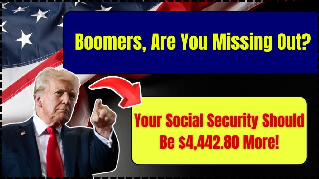 Boomers, Are You Missing Out? Your Social Security Should Be $4,442.80 More!