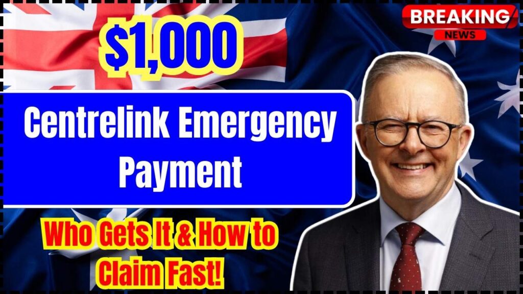 Centrelink $1,000 Emergency Payment: Who Gets It & How to Claim Fast!