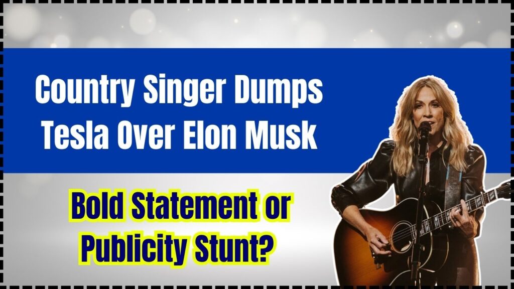 Country Singer Dumps Tesla Over Elon Musk – Bold Statement or Publicity Stunt?