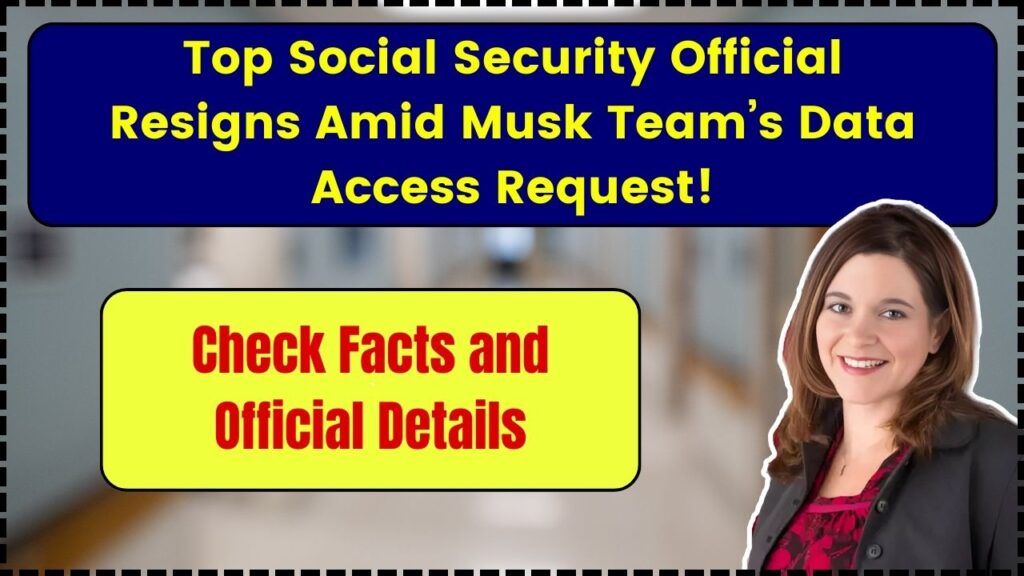 Top Social Security Official Resigns Amid Musk Team’s Data Access Request!